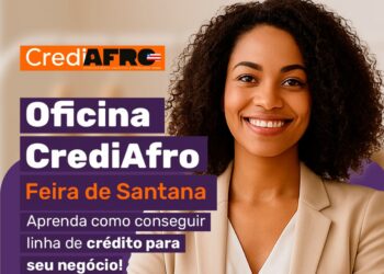 Oficina CredAfro: Acesso a linha de crédito para empreendedoras(es) negras(os)